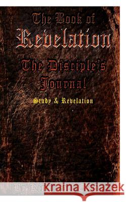 The Book Of Revelation: The Disciple's Journal Elyon, King Earl El 9781389528248 Blurb - książka