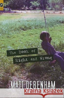 The Book of Right and Wrong Matt Debenham 9780814251737 Ohio State University Press - książka