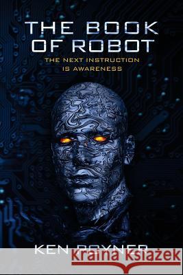 The Book of Robot Ken Poyner 9780692799673 Barking Moose Press, LLC - książka