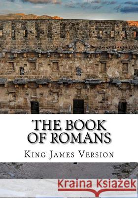 The Book of Romans (KJV) (Large Print) Version, King James 9781544635576 Createspace Independent Publishing Platform - książka