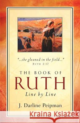 The Book of Ruth J Darline Peipman 9781594678783 Xulon Press - książka