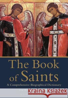 The Book of Saints: A Comprehensive Biographical Dictionary Basil Watkins 9780567664143 T & T Clark International - książka