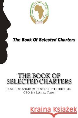 The book of selected charters Amha Tsion, J. 9781727266955 Createspace Independent Publishing Platform - książka