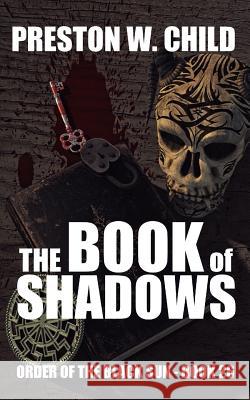 The Book of Shadows Preston William Child 9781795028981 Independently Published - książka