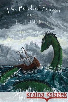 The Book of Siavon: Vol. 2: The Tail of Murias Jessica Eppley 9781489523631 Createspace - książka