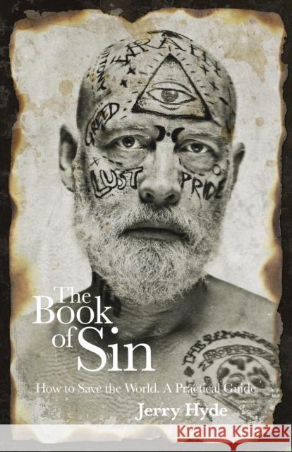 The Book of Sin: How to Save the World - A Practical Guide Jerry Hyde 9781785356933 Soul Rocks Books - książka