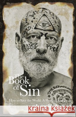 The Book of Sin: How to Save the World - A Practical Guide Jerry Hyde 9781785356933 Soul Rocks Books - książka