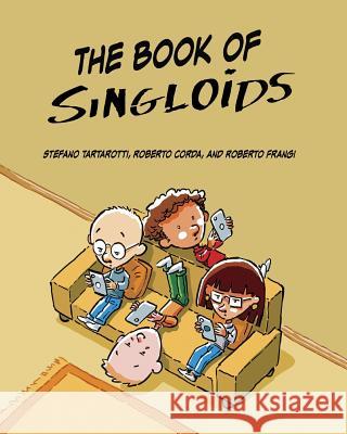 The Book of Singloids Stefano Tartarotti Roberto Corda Wendell Ricketts 9780989980036 Fourcats Press - książka