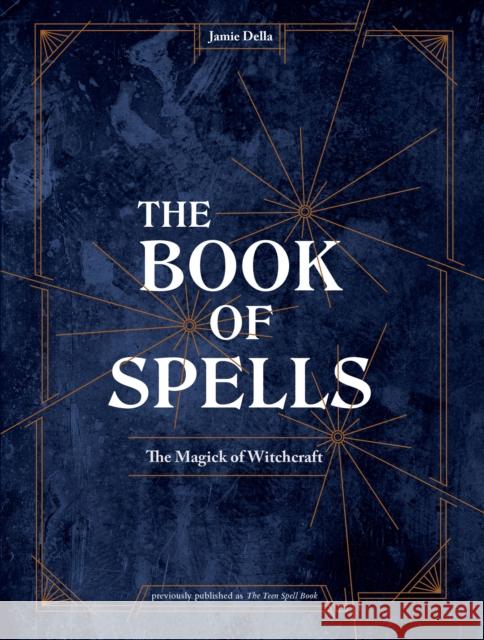 The Book of Spells: Magick for Young Witches Jamie Della 9781984857026 Ten Speed Press - książka