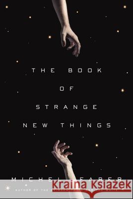 The Book of Strange New Things Michel Faber 9780553418866 Hogarth - książka