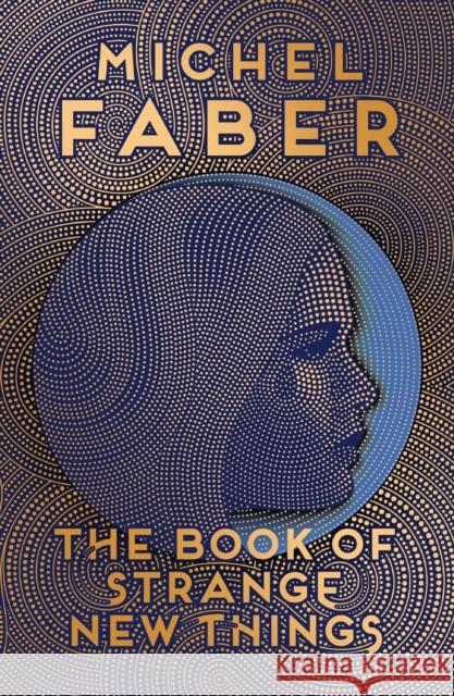 The Book of Strange New Things Michel Faber 9781782114086 Canongate Books - książka