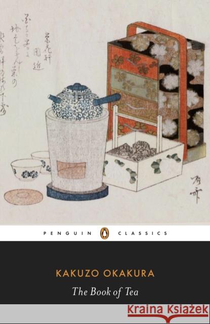 The Book of Tea Kakuzo Okakura Christopher Benfey 9780141191843 Penguin Books Ltd - książka