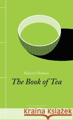 The Book of Tea Kakuzo Okakura 9780648531593 Spinebill Press - książka