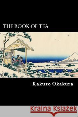 The Book of Tea Kakuzo Okakura Alex Struik 9781479353200 Createspace - książka