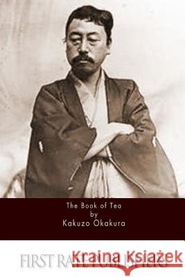 The Book of Tea Kakuzo Okakura 9781511620994 Createspace - książka