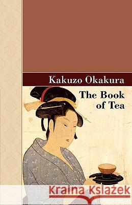 The Book of Tea Kakuzo Okakura 9781605123776 Akasha Classics - książka