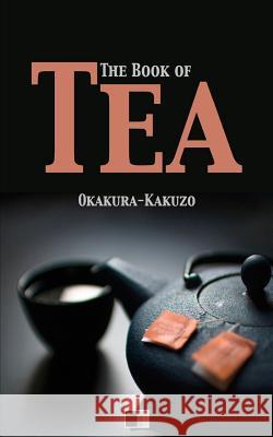 The Book of Tea Okakura Kakuzo 9781981107315 Createspace Independent Publishing Platform - książka