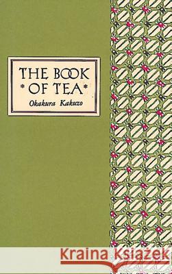 The Book of Tea Classic Edition Kakuzo Okakura 9780804800693 Tuttle Publishing - książka