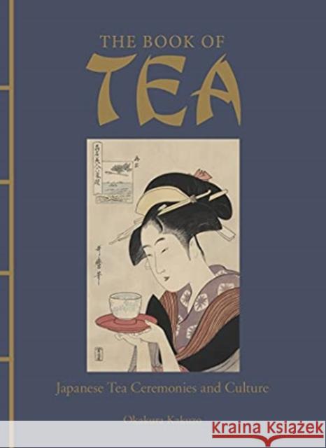 The Book of Tea: Japanese Tea Ceremonies and Culture Kakuzo Okakura 9781838861094 Amber Books Ltd - książka