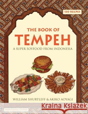 The Book of Tempeh: Professional Edition William Shurtleff 9781496077110 Createspace - książka