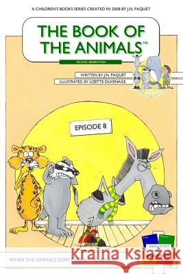 The Book of The Animals - Episode 8: When The Animals Don't Want To Behave Duvenage, Lizette 9781507898925 Not Avail - książka