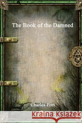 The Book of the Damned Charles Fort 9781773560083 Devoted Publishing - książka