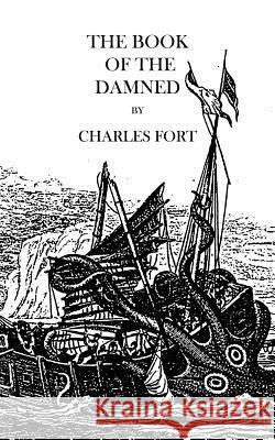 The Book of the Damned Charles Fort One-Eye Publishing 9781978416970 Createspace Independent Publishing Platform - książka