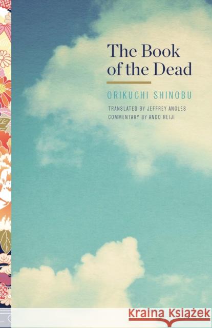 The Book of the Dead Orikuchi Shinobu Jeffrey Angles Ando Reiji 9780816688104 University of Minnesota Press - książka
