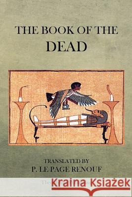 The Book of the Dead P. Le Page Renouf 9781470101121 Createspace - książka