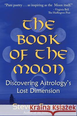 The Book of the Moon: Discovering Astrology's Lost Dimension Forrest, Steven 9780979067747  - książka