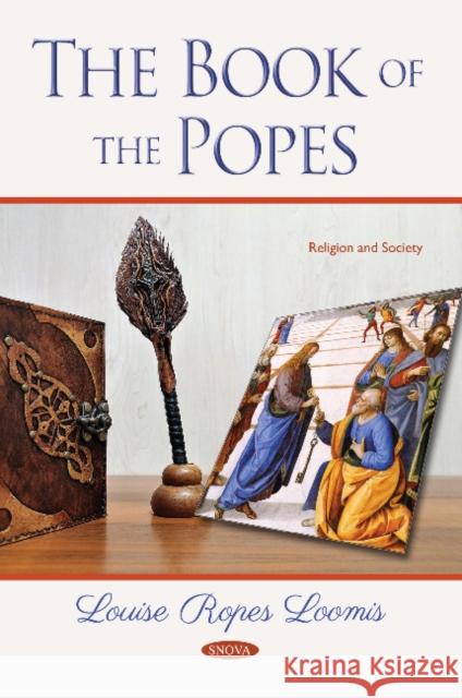 The Book of the Popes Louise Ropes Loomis 9781536137866 Nova Science Publishers Inc - książka