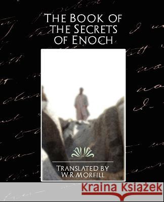 The Book of the Secrets of Enoch By W. R. Mo Translate 9781594626678 Book Jungle - książka