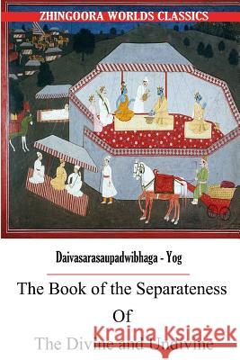 The Book of the Separateness of the Divine and UnDivine Arnold, Edwin 9781477439074 Createspace - książka