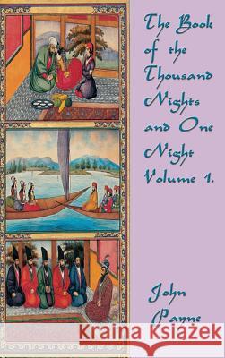 The Book of the Thousand Nights and One Night Volume 1 John Payne 9781515422693 SMK Books - książka