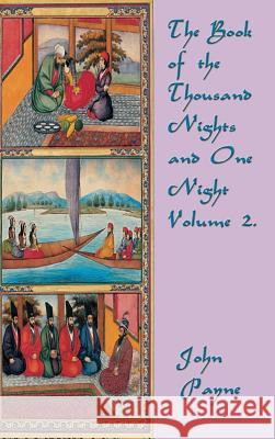 The Book of the Thousand Nights and One Night Volume 2 John Payne 9781515422686 SMK Books - książka