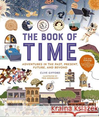 The Book of Time Clive Gifford Teo Georgiev 9780711279575 Words & Pictures - książka