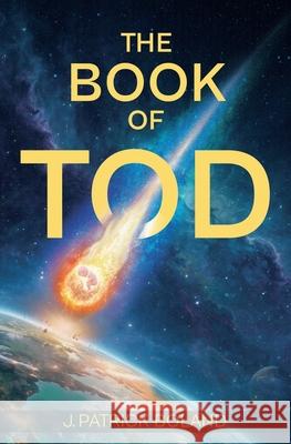The Book of Tod Nadiia Kolpak, J Patrick Boland 9798880123988 Independently Published - książka