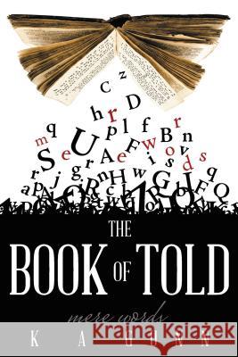 The Book of Told: Mere Words K. a. Gunn 9781490838120 WestBow Press - książka