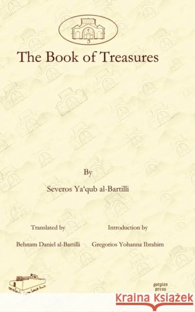 The Book of Treasures Gregorios Ibrahim, Severos al-Bartilli, Behnam al-Bartilli 9781607241539 Gorgias Press - książka