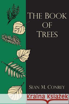 The Book of Trees Sean M. Conrey 9780998640433 Saint Julian Press, Inc. - książka