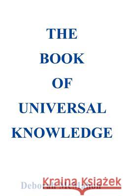 The Book of Universal Knowledge Deborah McMahon 9781418444792 Authorhouse - książka
