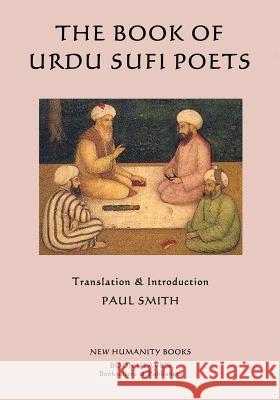 The Book of Urdu Sufi Poets Paul Smith 9781512339048 Createspace - książka