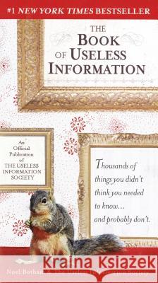 The Book of Useless Information Noel Botham 9780399532696 Perigee Books - książka