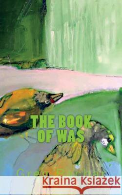 The Book Of Was: The Jack Waste Papers (2007-1994) Bachar, Greg 9780971986763 Rowhouse Press - książka