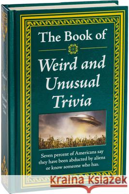 The Book of Weird and Unusual Trivia Publications International Ltd 9781450871457 Publications International, Limited - książka