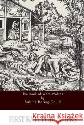 The Book of Were-Wolves Sabine Baring-Gould 9781517110222 Createspace - książka