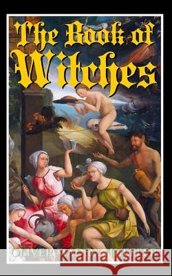 The Book of Witches Oliver Madox Hueffer 9781544876450 Createspace Independent Publishing Platform - książka