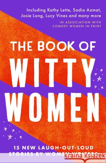 The Book of Witty Women: 15 new laugh-out-loud stories by women writers Jean Ende 9781788424639 Duckworth Books - książka