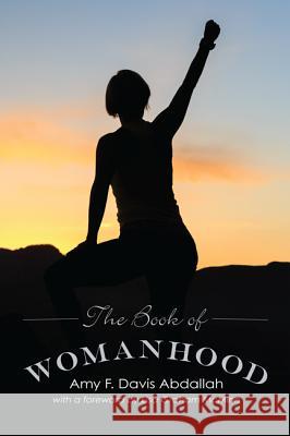 The Book of Womanhood Amy F. Davi Lisa Graham McMinn 9781498221344 Cascade Books - książka