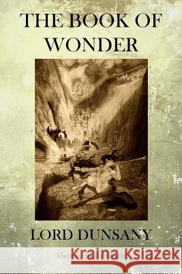 The Book of Wonder Edward John Moreton Dunsany 9781503083622 Createspace - książka